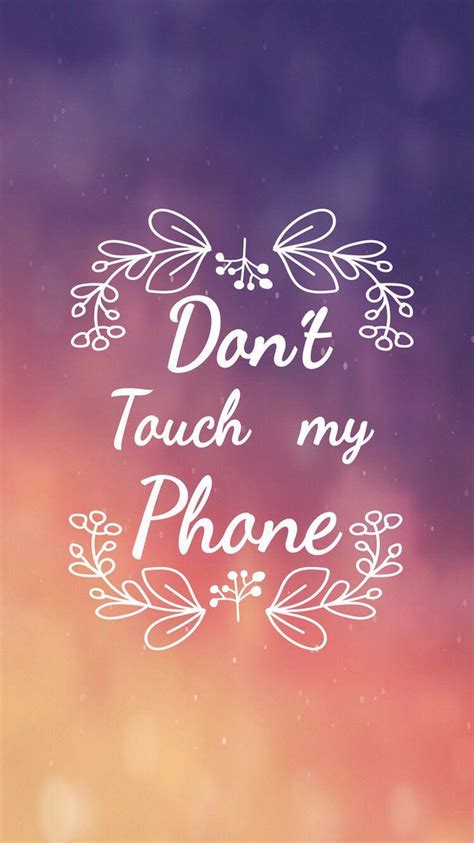 dont touch my phone cute